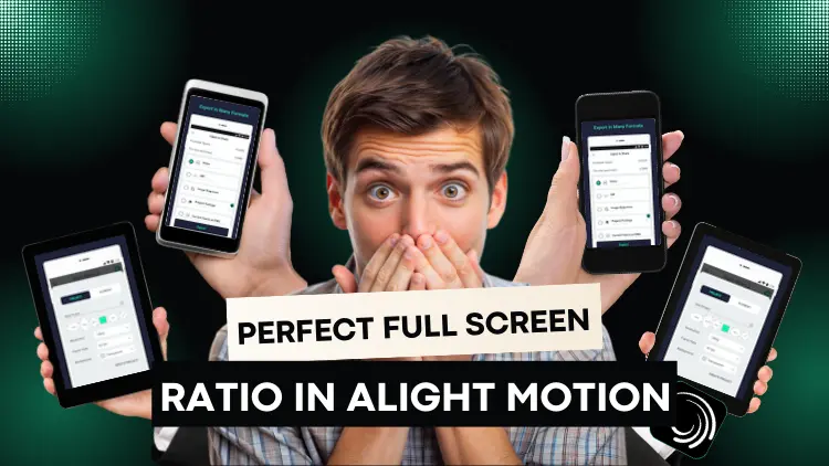 How to Create a Perfect Full Screen Ratio in Alight Motion